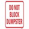 Signmission Do Not Block Dumpster, Heavy-Gauge Aluminum Rust Proof Parking Sign, 12" x 18", A-1218-25255 A-1218-25255 - alternate 1